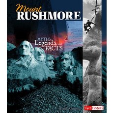Mount Rushmore: Myths Legends and Facts Paperback, Capstone Press