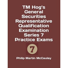 (영문도서) TM Hog's General Securities Representative Qualification Examination Series 7 Practice Exams Paperback, Independently Published, English, 9798372953390