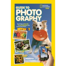 Guide to Photography: Tips & Tricks on How to Be a Great Photographer from the Pros & Your Pals at M... Hardcover, National Geographic Kids, English, 9781426320675