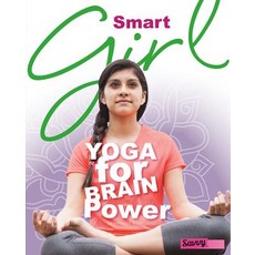 Smart Girl: Yoga for Brain Power Hardcover, Capstone Press