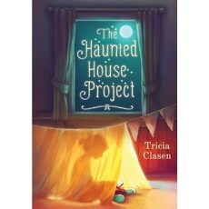 (영문도서) The Haunted House Project Hardcover, Sky Pony, English, 9781510707122