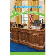 (영문도서) A President's Job: Understanding Government Paperback, Rosen Classroom, English, 9781538365250
