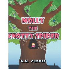 (영문도서) Molly the Knotty Spider Hardcover, Newman Springs Publishing, ..., English, 9781648017957
