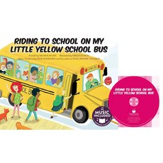 Riding to School in My Little Yellow School Bus [With CD (Audio)] Paperback, Cantata Learning
