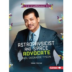 (영문도서) Astrophysicist and Space Advocate Neil Degrasse Tyson Paperback, Lerner Classroom, English, 9781467725859