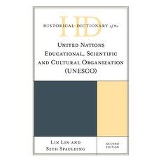 (영문도서) Historical Dictionary of the United Nations Educational Scientific and Cultural Organization... Hardcover, Rowman & Littlefield Publis..., English, 9781538169049