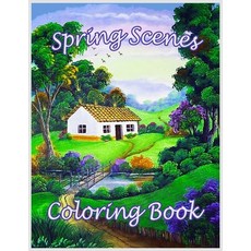 Spring Scenes coloring Book: Premium Spring Scenes for Those Who Love spring Scenes 50 High Qualit... Paperback, Independently Published, English, 9798732684520