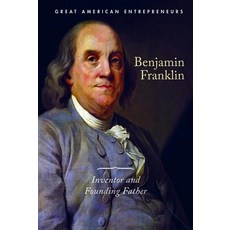 (영문도서) Benjamin Franklin: Inventor and Founding Father Library Binding, Cavendish Square Publishing, English, 9781502645371