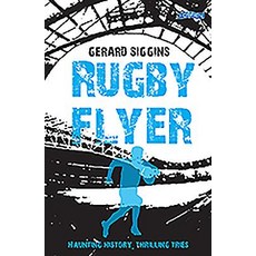 (영문도서) Rugby Flyer: Haunting History Thrilling Tries Paperback, O'Brien Press, English, 9781847178190