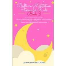 Bedtime Meditation Stories for Kids: Book 3: The Complete Short Stories for Toddler Collection of Re... Paperback, Charlie Creative Lab, English, 9781801699549