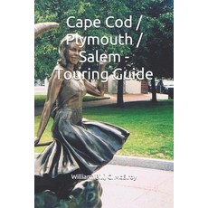 Cape Cod / Plymouth / Salem - Touring Guide Paperback, Independently Published, English, 9781713318132