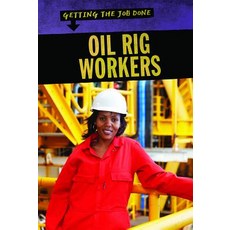 (영문도서) Oil Rig Workers Paperback, PowerKids Press, English, 9781725300088