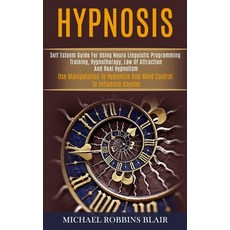 Hypnosis: Self Esteem Guide for Using Neuro Linguistic Programming Training Hypnotherapy Law of At... Paperback, Kevin Dennis