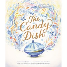 The Candy Dish: A Children's Book by New York Times Best-Selling Author Kobi Yamada : A..., Compendium Publishing & Com...