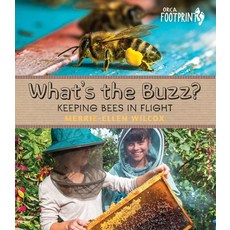 What's the Buzz?: Keeping Bees in Flight Hardcover, Orca Book Publishers
