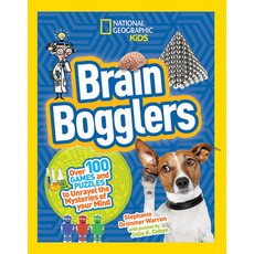 (영문도서) Brain Bogglers: Over 100 Games and Puzzles to Reveal the Mysteries of Your Mind Paperback, National Geographic Kids