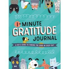 1-Minute Gratitude Journal: A Kid's Guide to Finding the Good in Every Day Paperback, Thomas Nelson