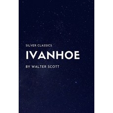 Ivanhoe by Walter Scott Paperback, Independently Published, English, 9798551482345