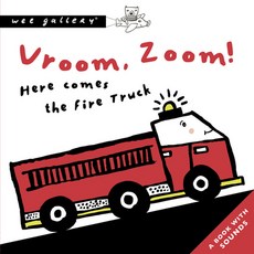 Vroom Zoom! Here Comes the Fire Truck: A Book with Sounds Board Books, Words & Pictures