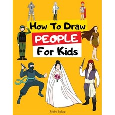 How To Draw People: Book For Kids Easy Step-By-Step Drawing Tutorials Edition 3 Paperback, Independently Published, English, 9798737748623