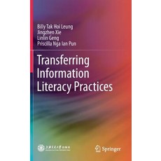 Transferring Information Literacy Practices Hardcover, Springer