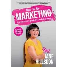 (영문도서) How To Do Marketing: A comprehensive guide for small business (Regional Austral... Paperback, Dragonfly Marketing Pty Ltd, English, 9781925921076