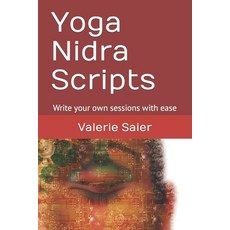 (영문도서) Yoga Nidra Scripts: Write your own sessions with ease Paperback, Independently Published, English, 9798860497290