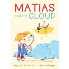 Matias and the Cloud Hardcover, Etch/Hmh Books for Young Re..., English, 9780358467748