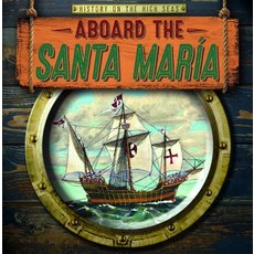 Aboard the Santa María Paperback, Gareth Stevens Publishing