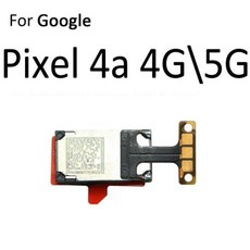 전면 상단 이어폰 사운드 스피커 플렉스 케이블 수신기 부품 구글 픽셀 6 7 Pro 2 3 4 XL 5, 12 For Pixel 4a 4G 5G
