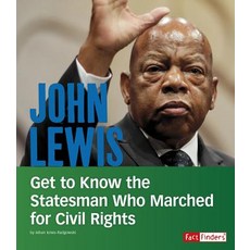 John Lewis: Get to Know the Statesman Who Marched for Civil Rights Paperback, Capstone Press