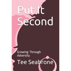 (영문도서) Put It Second Paperback, Independently Published, English, 9798724340557