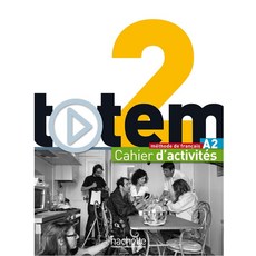 Totem 2 - Livre de leleve + DVD-ROM (audio + video) + manuel numerique simple inclus, Hachette Livre