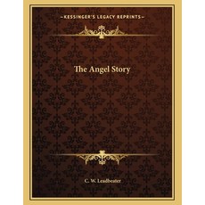 The Angel Story Paperback, Kessinger Publishing, English, 9781163038000