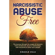 Narcissistic Abuse Free : 자기애 주의자 및 기타 유독 한 사람들과의 정서적 학대 관계로부터 회복 단, 단일옵션