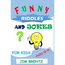 Funny Riddles and Jokes for Kids Ages 12-14: Difficult Brainteasers and Trick Questions for Boys and... Paperback, Independently Published, English, 9798556606234