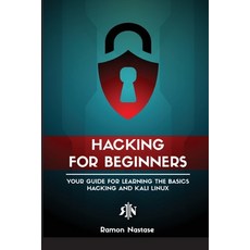 (영문도서) Ethical Hacking for Beginners: A Step by Step Guide for you to Learn the Fundam... Paperback, Nastase A. Ramon, English, 9781956525922