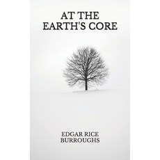 At the Earth's Core Paperback, Independently Published, English, 9798736863518