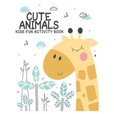 Cute Animals Kids Fun Activity Book: Fun and Easy Coloring Pages Cute Dinosaurs Birds Owls Elepha... Paperback, Independently Published