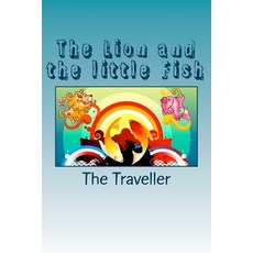 (영문도서) The Lion and the little Fish: Stories in Verse for Children Paperback, Createspace Independent Pub..., English, 9781479105106