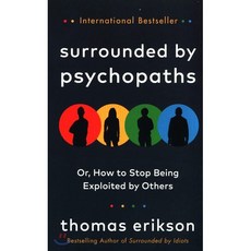 Surrounded by Psychopaths : or How to Stop Being Exploited by Others, Vermilion, 9781785043321, Thomas Erikson