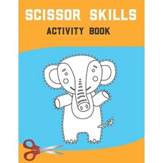 Scissor Skills Activity Book: Cutting and pasting for kids- A Fun Cutting Practice Activity Book for... Paperback, Independently Published, English, 9798710204290