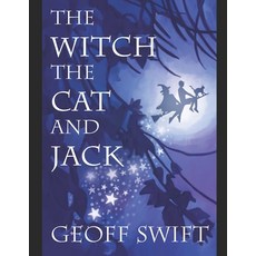 The Witch The Cat and Jack: A Trilogy Paperback, Independently Published, English, 9798647168542