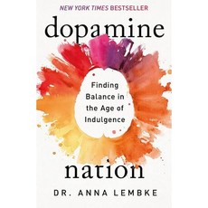 Dopamine Nation:Finding Balance in the Age of Indulgence, Headline Publishing Group