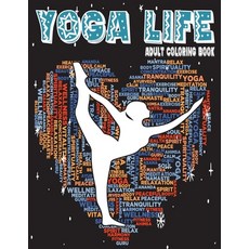 Yoga Life adult Coloring Book: Gift Yoga for Holistic Healing Coloring Pages for adults Paperback, Independently Published