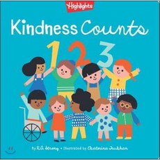 Kindness Counts 123 : A Highlights Book About Kindness, Highlights Press