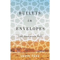 (영문도서) Bullets in Envelopes: Iraqi Academics in Exile Hardcover, Pluto Press (UK), English, 9780745341972
