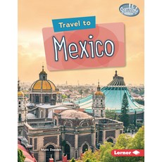 (영문도서) Travel to Mexico Library Binding, Lerner Publications (Tm), English, 9781728441689