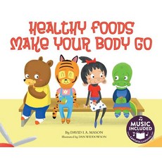 Healthy Foods Make Your Body Go Paperback, Cantata Learning