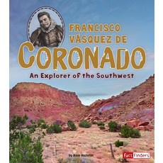 Francisco Vásquez de Coronado: An Explorer of the Southwest Hardcover, Capstone Press